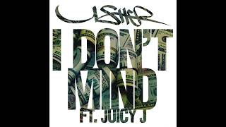 Usher - I Don't Mind (feat. Juicy J / Radio Edit / Official Audio)