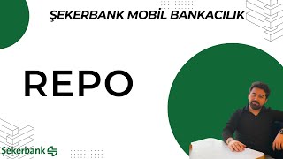 Şekerbank Mobil  Bankacılık Repo
