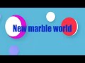 New marble world official gameplay
