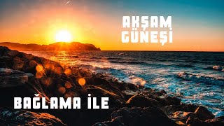 Akşam Güneşi Bağlama Ile Orhan Gencebay (Yusuf İhsan Kurt)