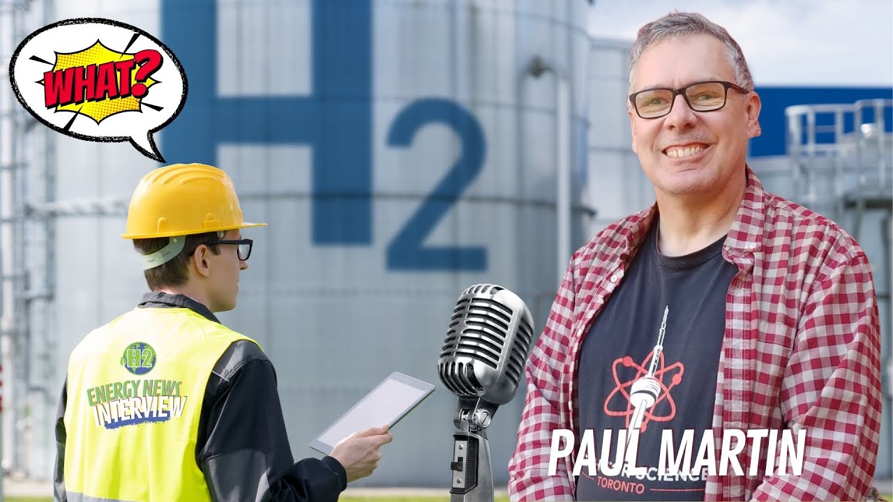 Why Smart Money is Avoiding Hydrogen (And What They Know That You Don't) Interview with Paul Martin