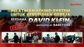 Seminar Pelatihan Sound System Untuk Kebutuhan Gereja bersama David Klein !! [RECAP]