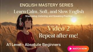 Soft English Learn Calm Soft and Slow English Video 2 English Slow For Beginners Level A1 screenshot 2