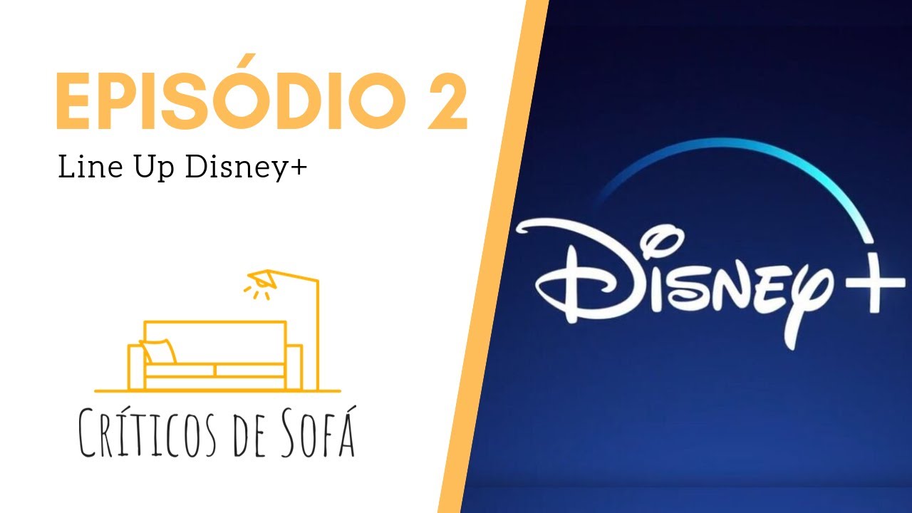 Episódio 2 - Line Up Disney+ - YouTube
