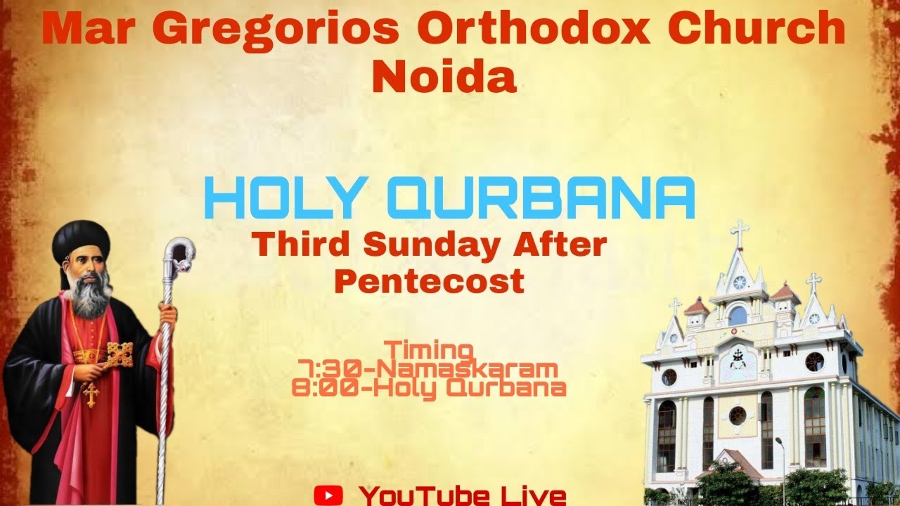 HOLY QURBANA Third Sunday After Pentecost Fr. Jackson Mar