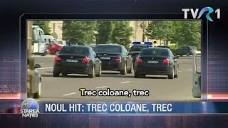 Trec coloane, trec - dedicaţie pentru toţi demnitarii şi toate coloanele oficiale (@Starea Naţiei)