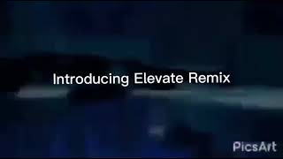 Introducing Elevate Remix