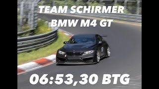 Schirmer M4 GT VLN Edition, Nordschleife BTG 06:53,30