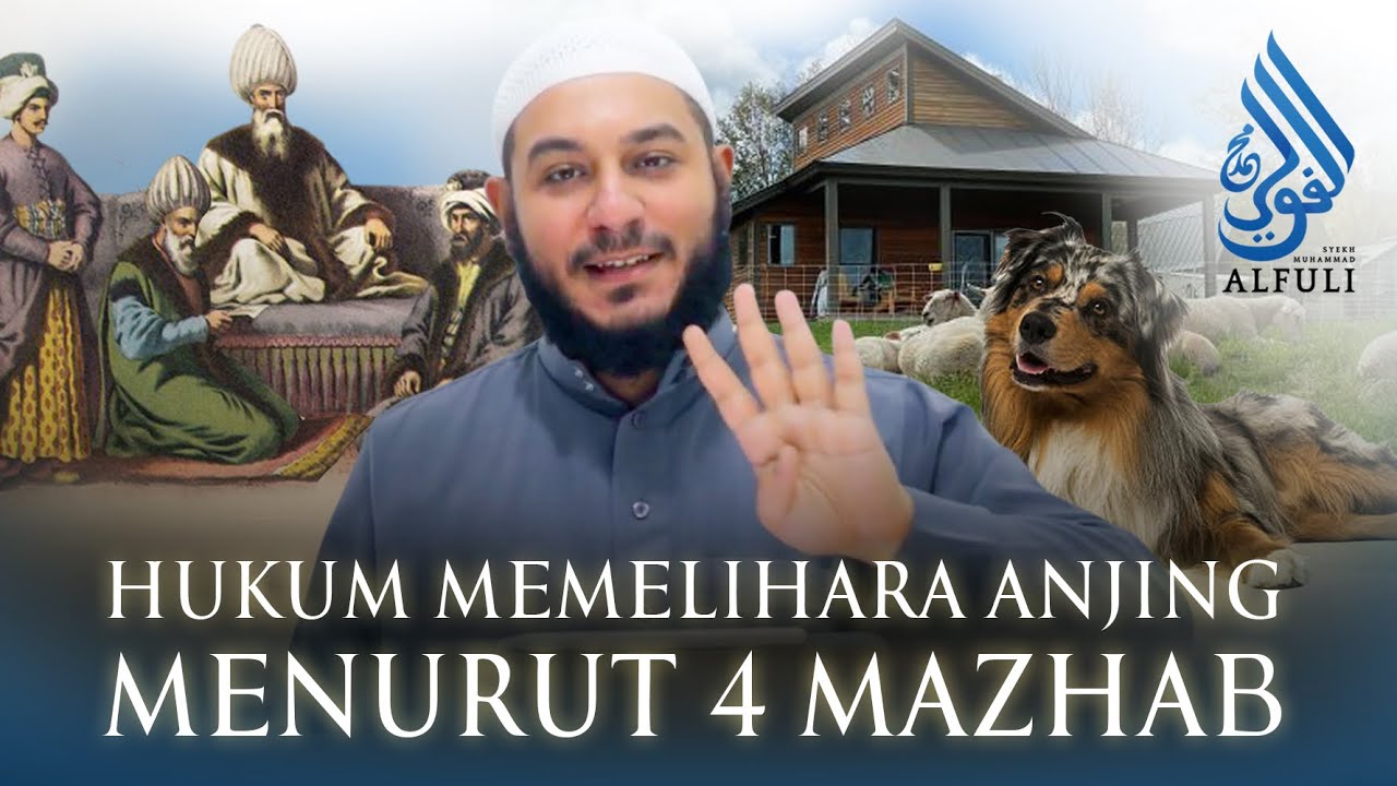 Hukum Memelihara Anjing! Boleh?! Penjelasan 4 Imam Mazhab Islam Terlengkap! - Syekh Muhammad Alfuli