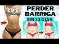 Desafio PERDER BARRIGA EM 14 DIAS: Como Perder Barriga Rápido em Casa