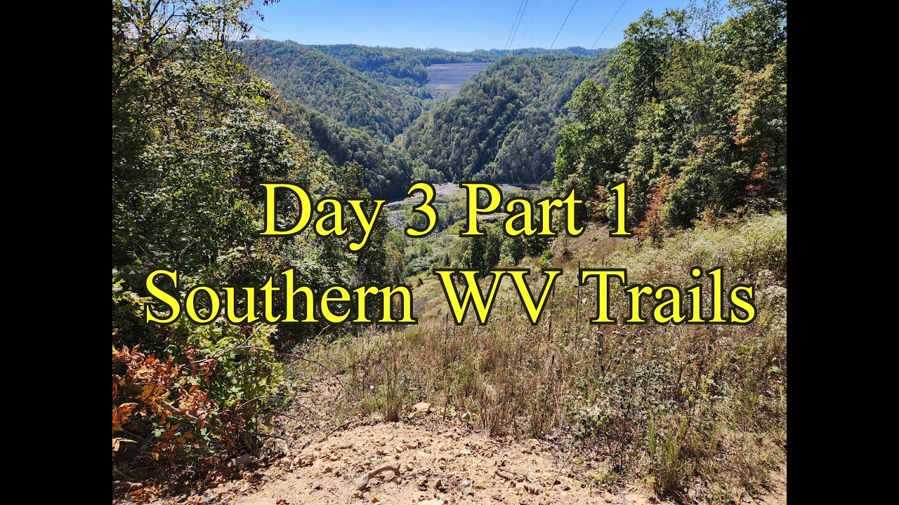 Southern WV Trails, Outlaw and Hatfield McCoy Day 3 Part 2 Pinnacle Creek 