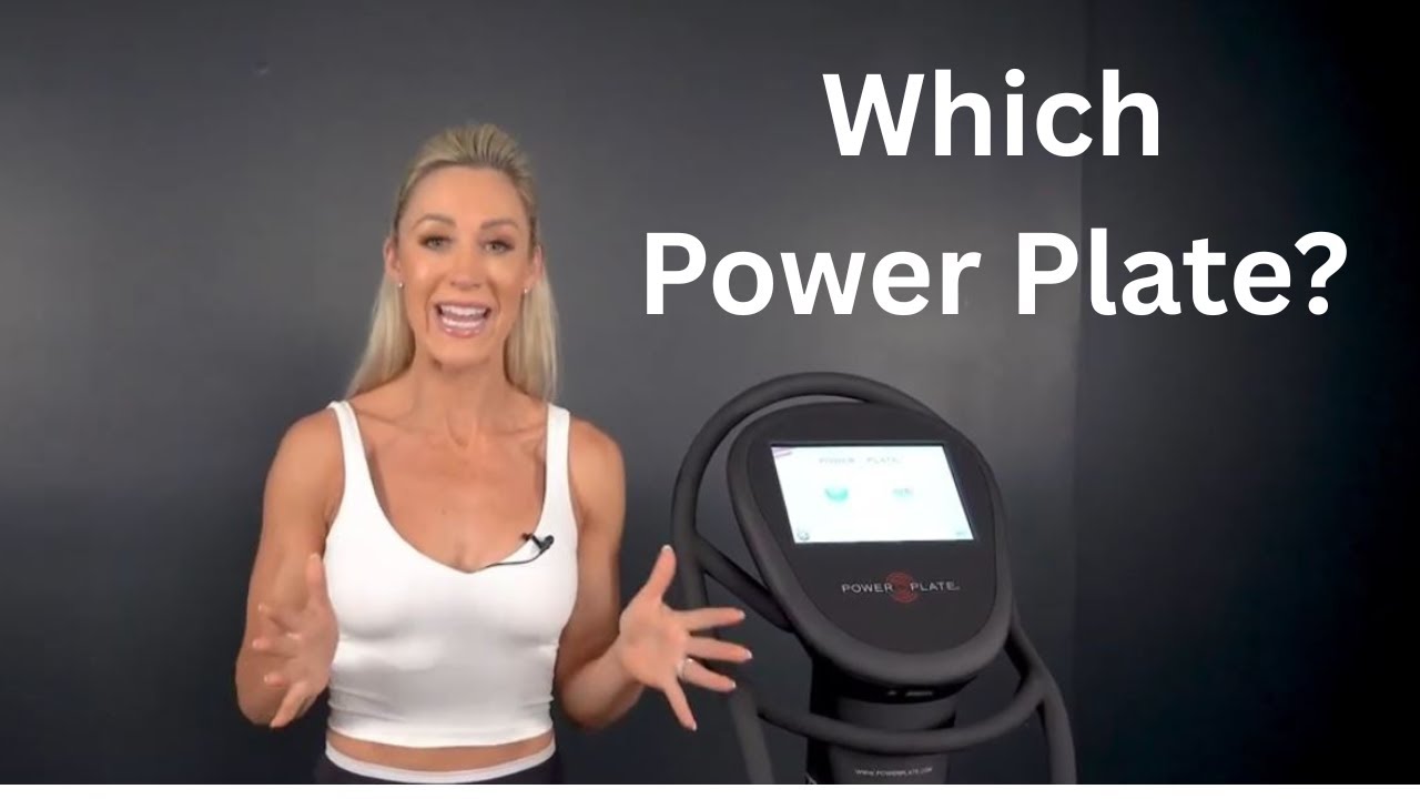 Power Plate Model Comparison | How to Choose the Right Power Plate for You