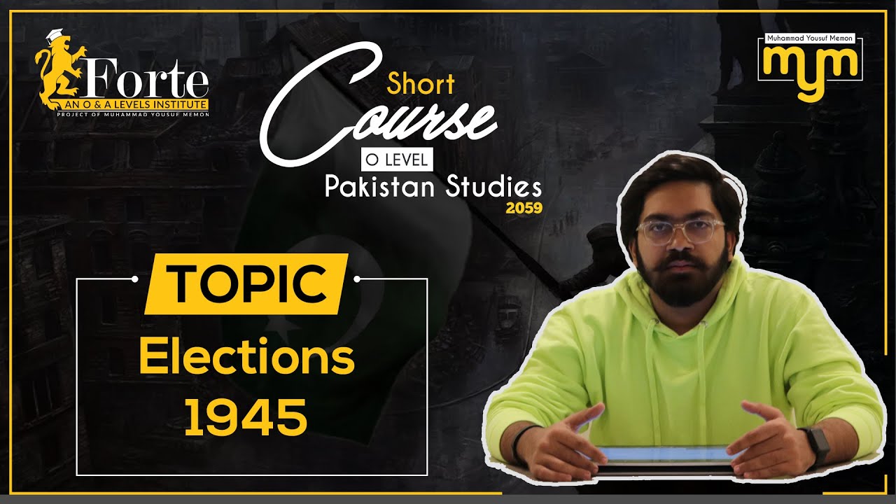 Elections 1945 | Olevel Pakistan Studies | 2059/01 | Muhammad Yousuf Memon