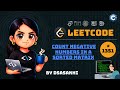 LeetCode #1351 – Count Negative Numbers in a Matrix | Full Intuition + Optimized Code | DSASakhi