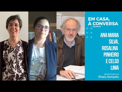 Em casa, à conversa com Ana Maria Silva, Rosalina Pinheiro e Celso Lima #32
