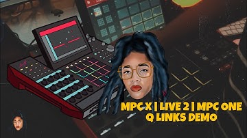 MPC X | LIVE 2 | MPC ONE Q LINKS DEMO 🔥