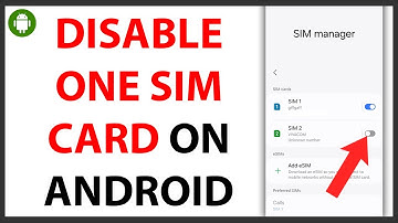 How to Disable One SIM Card on Dual SIM Android Device [QUICK GUIDE]