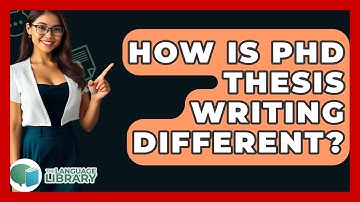 How Is PhD Thesis Writing Different? - The Language Library