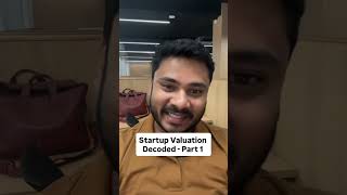 Startup Valuation Decoded | How Investors Value Startups (Part 1) 💰