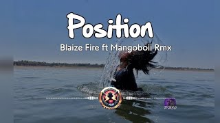 Position (2024) // Blaize Fire ft Mangoboii Remix @pH30662