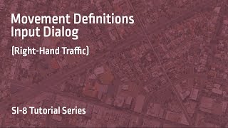 Movement Definitions Dialog (Right-Hand Traffic) / SIDRA INTERSECTION 8