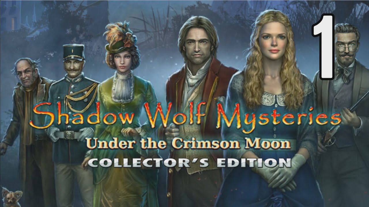 Shadow Wolf Mysteries 4: Under The Crimson Moon [01] w/YourGibs, Wardfire - BLOOD RED MOON - Part 1