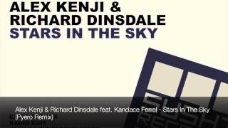 Alex Kenji & Richard Dinsdale feat. Kandace Ferrel - Stars In The Sky (Pyero Remix)