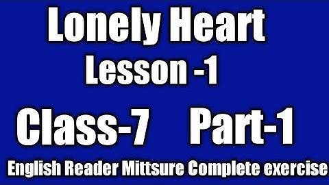 Class-7,Lesson-1,Lonely Heart, English Reader Mittsure Complete exercise by Mukesh soni