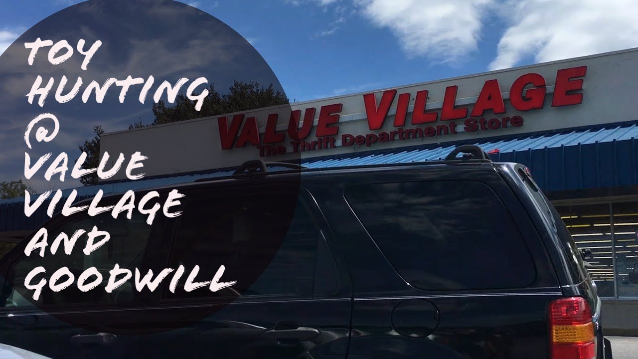 Value Village and Goodwill Toy Hunt YouTube