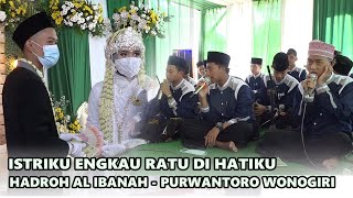 ISTRIKU ENGKAU RATU DI HATIKU - HADROH AL IBANAH