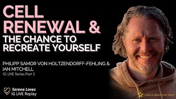 Cell Renewal & The Chance to Recreate Yourself. Philipp von Holtzendorff, Ian Mitchell & Serena Poon