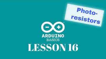 Arduino Basics - Lesson 16 - Using a photoresistor to control an LED