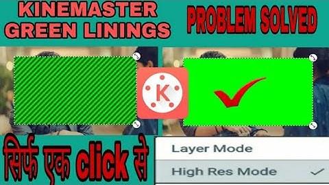 Kinemaster green screen/lining problem fix 👍 Green lining problem solved