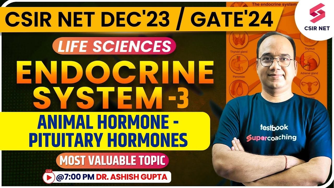 CSIR Dec 2023 | GATE 2024 | Endocrine System | Animal Hormones | Pituitary Hormones| Dr.Ashish Gupta