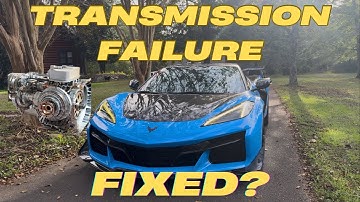 C8 corvette transmission failure fix attempt?