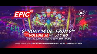 Epic On Air 3 Maestros Del Ritmo Volume 36 With Jay Ko At Epic Vara Youtube