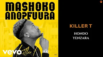 Killer T - Hondo yeNzara (Official Audio)