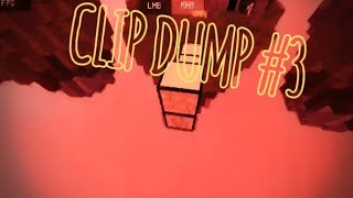 Clip dump #3