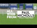 Paul Nicholls | All Wins at #Ascot in the Clarence House Chase