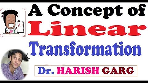 Linear Transformation & Examples