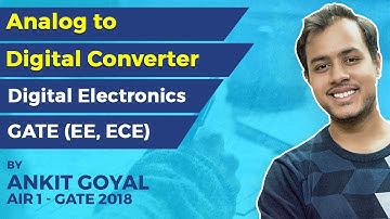 Analog to Digital Converter (ADC) | Digital Electronics | GATE (EE, ECE) Preparation | Ankit Goyal