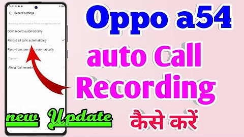 Oppo a54 Call Recording Setting | Oppo a54 Me Call Recording Kaise Kare