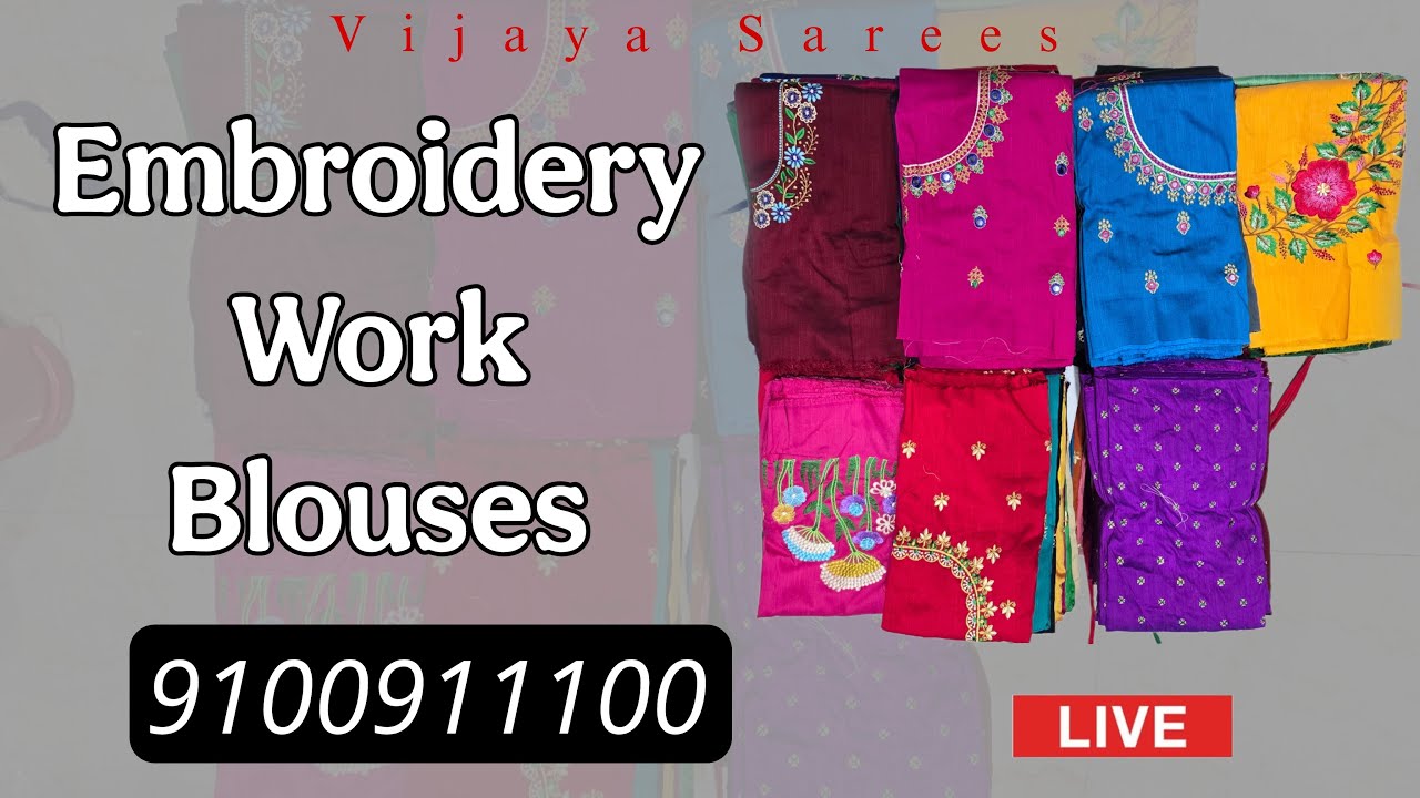 Embroidery Work Blouses live For order 9100911100