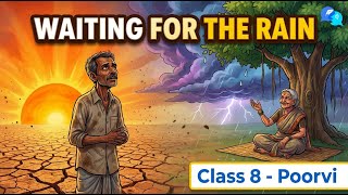 Waiting for the rain class 8 Poorvi | Animated Video | Waiting for the rain Unit 4