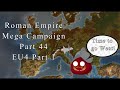 Rome Mega Campaign Part 44 EU4 Part 1