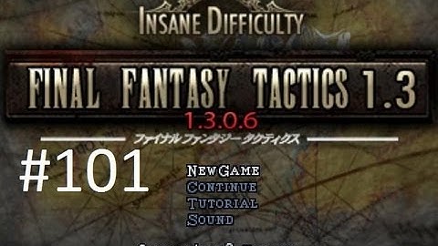Final Fantasy Tactics 1.3 (Mod) Walkthrough (101) Showdown With Vormav