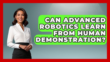 Can Advanced Robotics Learn From Human Demonstration? - Test