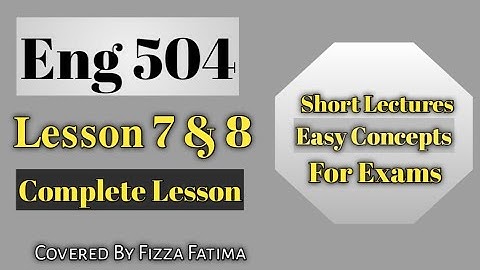 Eng 504/Lesson 7 & 8/Short Lecture/SLA/Complete lesson