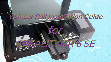 CREALITY CR 6 SE Y-axis upgrade linear rail installation guide.