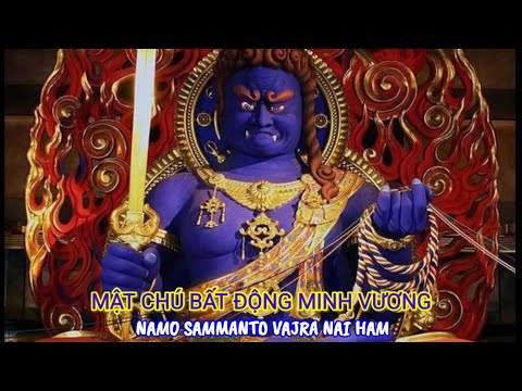 Video Mật Chú Bất Động Minh Vương _ Namo Sammato Vajra Nai... - youtube